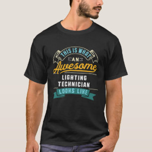T-shirt Technicien de l'éclairage Un emploi génial