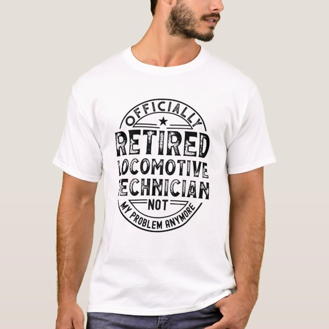 T-shirt Technicien de locomotives à la retraite (Devant)