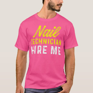T-shirt Technicien de ongle embaucher Artiste de technolog