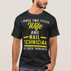 T-shirt Technicien de ongles femme Nail Tech Artiste Manic