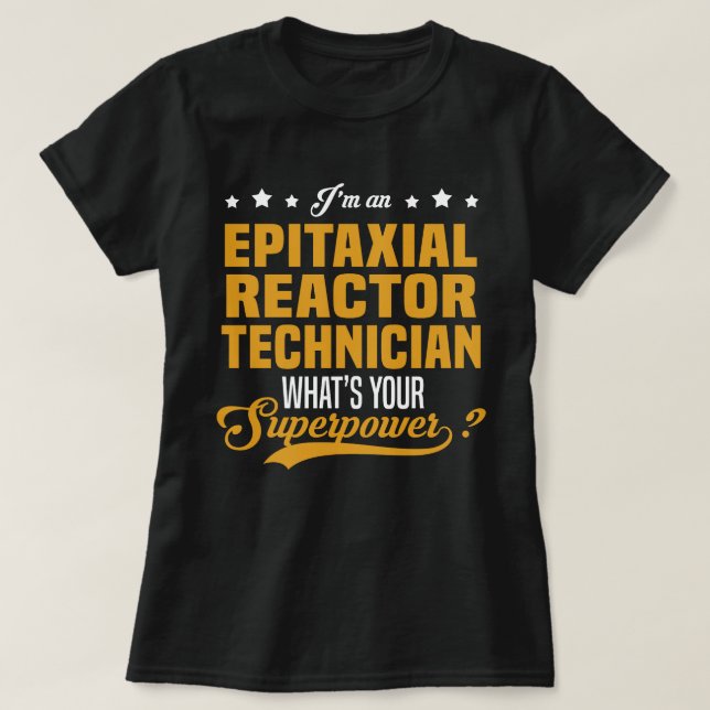 T-shirt Technicien de réacteur epitaxial (Design devant)