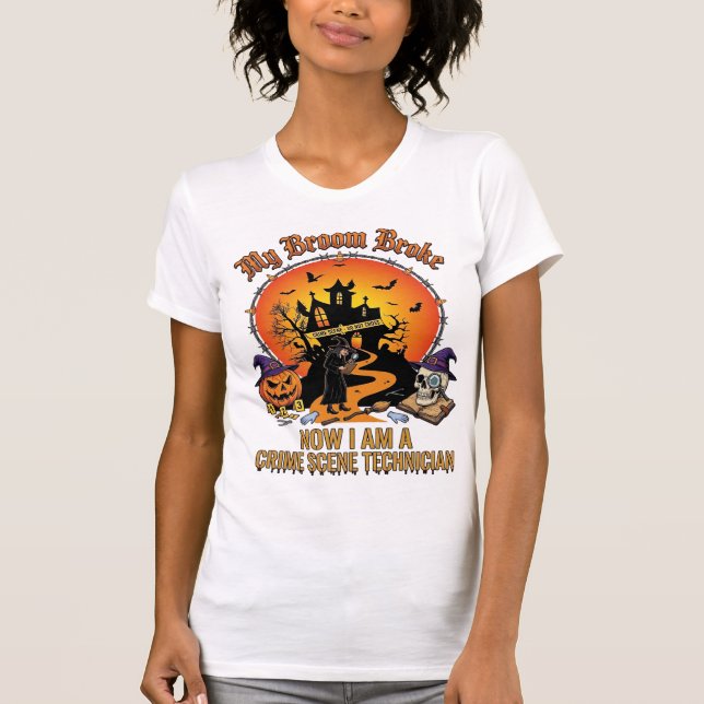 T-shirt Technicien de scène de crime Balai Cassé Sorcière  (Devant)