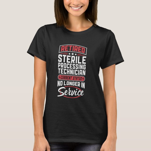 T-shirt Technicien De Traitement Stérile Retraité N'Est Pl (Devant)