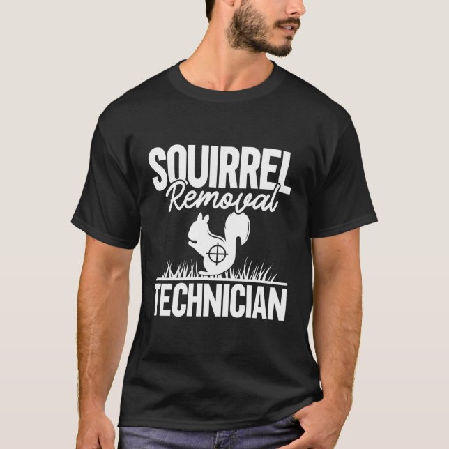 T-shirt Technicien d'enlèvement d'écureuil Chasse d'écureu (Devant)