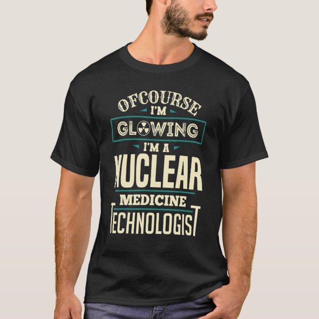 T-shirt Technicien en médecine nucléaire brillant Nuc Med  (Devant)