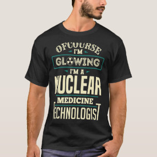 T-shirt Technicien en médecine nucléaire brillant Nuc Med
