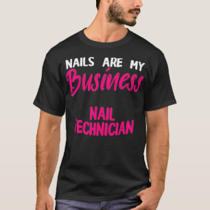 T-shirt Technicien en ongle Business Nail Tech Artiste