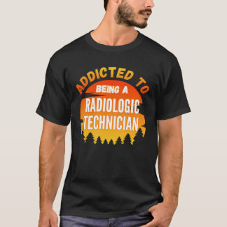 T-shirt Technicien en radiologie accro à la technologie ra