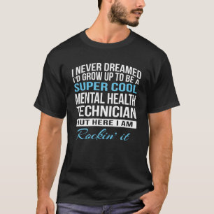 T-shirt Technicien En Santé Mentale T Shirt Drôle Don T Sh