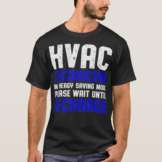 T-shirt Technicien HVAC Attendre Drôle Tech HVAC (Devant)