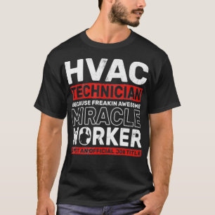 T-shirt Technicien HVAC Awesome Miracle Worker Ventilation