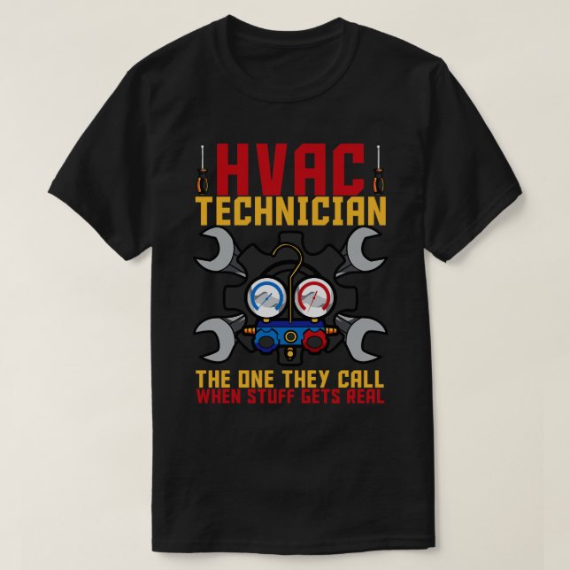 T-shirt Technicien HVAC Celui Qu'Ils Appelent Quand Les St (Design devant)