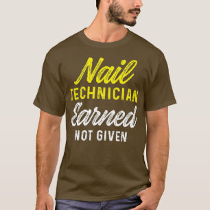 T-shirt Technicien Nail Gagné Artiste Nail Tech