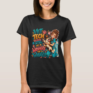 T-shirt Technicien vétérinaire drôle Wrangles Wiggle
