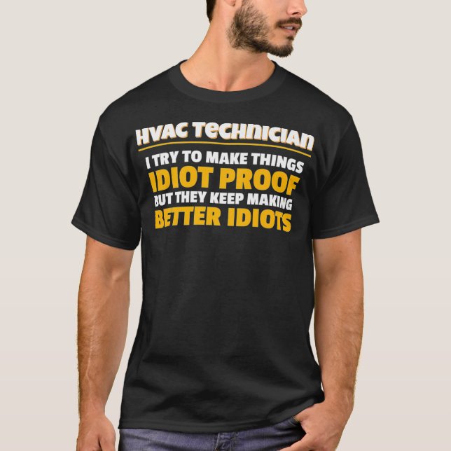 T-shirt Techniciens J'Essaie De Faire Des Choses Idiot Pre (Devant)