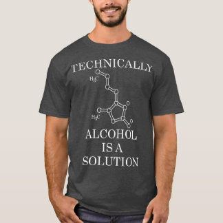 T-shirt Techniquement, L'Alcool Est Une Solution