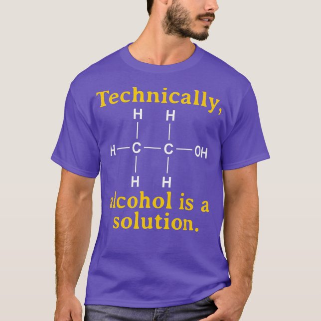 T-shirt Techniquement l'alcool est une solution amusante N (Devant)