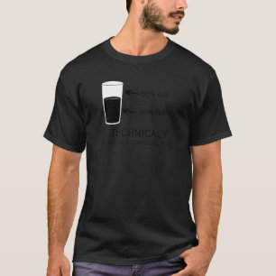T-shirt Techniquement le verre est à moitié plein ingénier