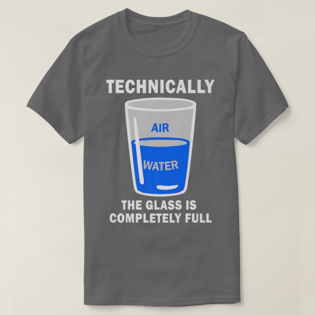 T-shirt Techniquement Le Verre Est Complètement Plein Sci  (Design devant)