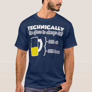 T-shirt Techniquement, le verre est toujours plein