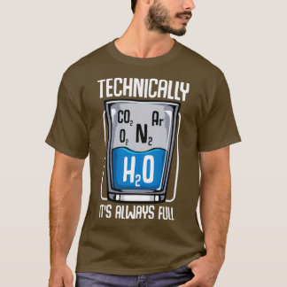 T-shirt Techniquement Le Verre Est Toujours Plein Science