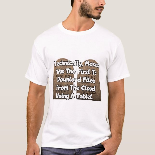 T-shirt Techniquement, Moïse était le premier... (Devant)
