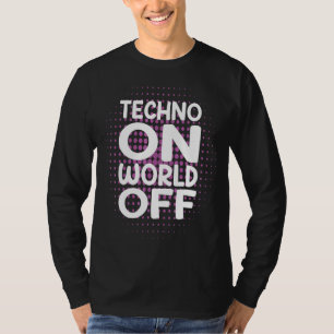 T-shirt Techno Sur World Off Rave Edm Dj Party Dance Musiq