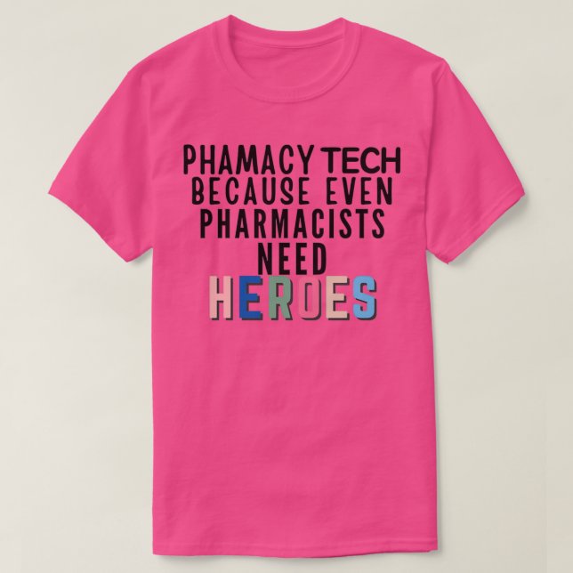 T-shirt Technologie de la pharmacie parce que même les pha (Design devant)