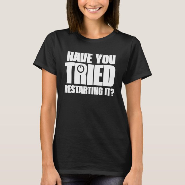 T-shirt Technologie de l'information amusante Avez-vous es (Devant)