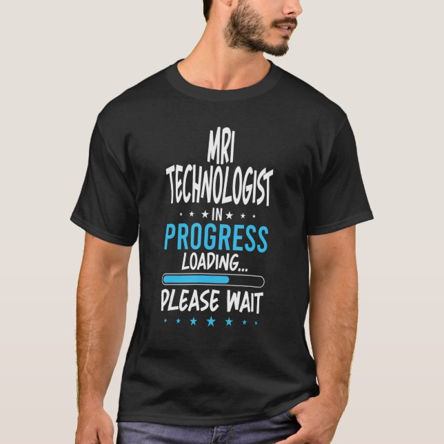 T-shirt Technologiste de l'IRM en cours (Devant)