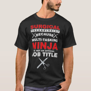 T-shirt Technologue chirurgical Scrub Tech Ninja