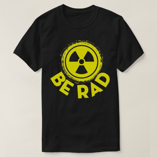 T-shirt Technologue Radiologique Soyez Rad Funny Rad Tech  (Design devant)