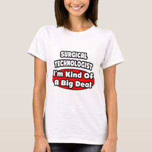 T-shirt Technologues chirurgicaux ..Big Deal