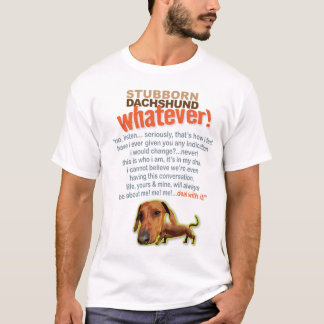 T-shirt Teckel têtu….Quoi que !