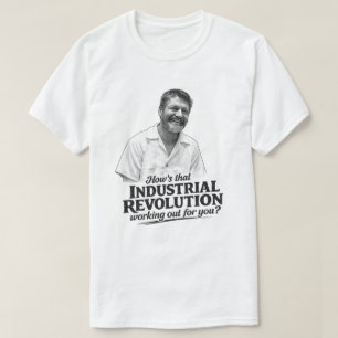 T-Shirt Ted K Révolution Industrielle 