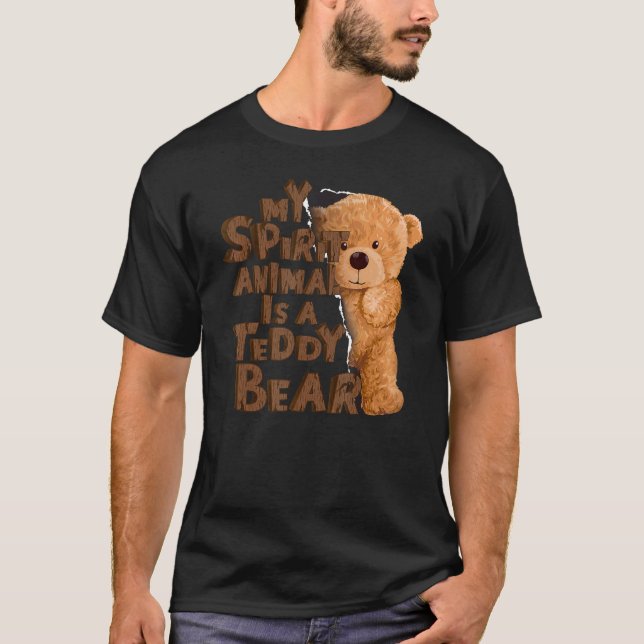 T-shirt Teddy Bear My Spirit Animal Is A Teddy Bear (Devant)