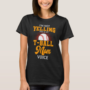 T-shirt Tee Ball Maman Voice Teeball Player Team Sport Mot
