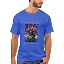 TEE BASIQUE LEÇONS DE RÉUSSITE ET DE VENGEANCE POU