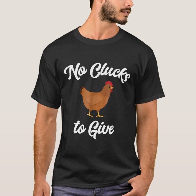 T-shirt Tee Chicken N'a Pas De Caquet À Donner (Devant)
