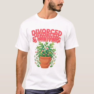 T-shirt Tee Divorcée et Épanouie pour Amoureux de Plantes