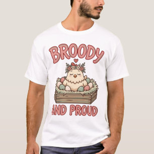 T-shirt Tee drôle et fier de poule couveuse