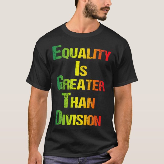 T-shirt Tee drôle Juneteenth L'égalité est plus grande que (Devant)