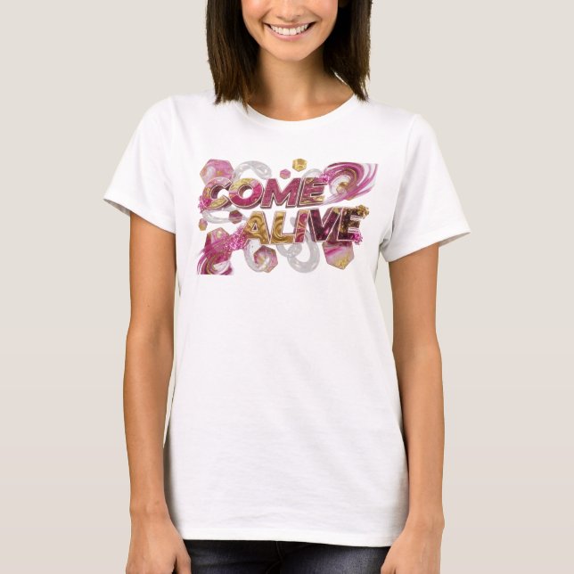 T-shirt Tee graphique rose ludique COME ALIVE (Devant)