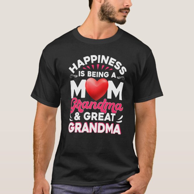 T-shirt Tee Happiness Is Being A Mom Great Grandma (Devant)