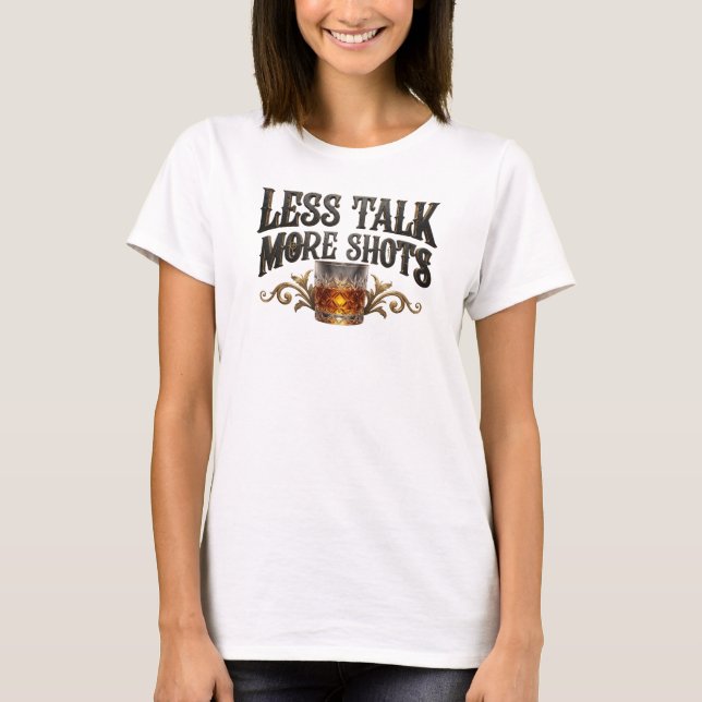 T-shirt Tee Iconique Rose LESS TALK MORE SHOTS (Devant)