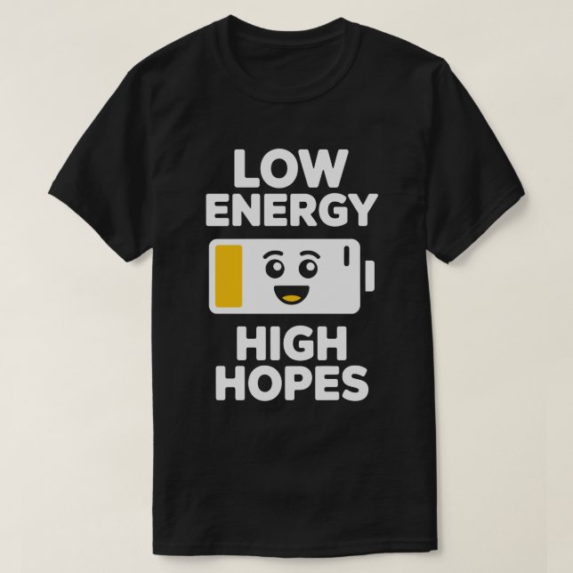 T-shirt Tee Low Energy High Hopes (Design devant)