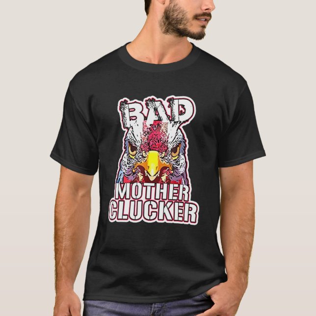 T-shirt Tee Poule Fou Mauvaise Mère Caqueteuse (Devant)