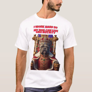 T-SHIRT TEE ROYAL CHIEN VIE-AMUSANT PROPRIÉTAIRE D'ANIMAL