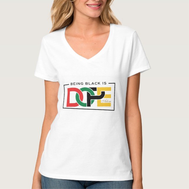 T-shirt Tee-shirt ADOM "Being Black Is Dope" à col V (Devant)