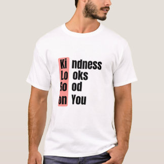 T-shirt Tee-shirt avec citation « La gentillesse vous va b
